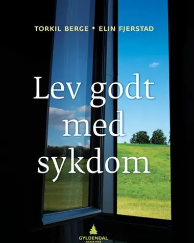 Bokomslag - Lev godt med sykdom av Elin Fjerstad og Torkil Berge